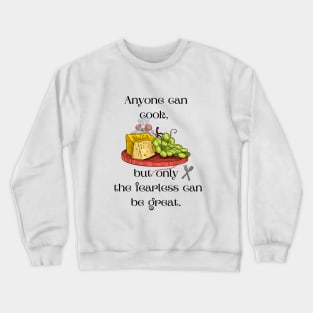 Anyone Can Cook Crewneck Sweatshirt